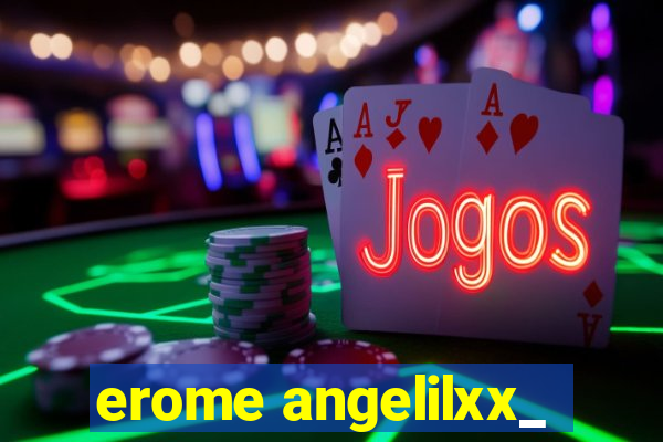 erome angelilxx_